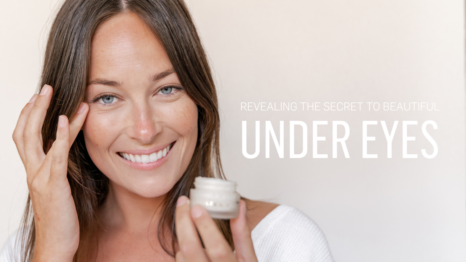 Revealing the Secret to Beautiful Under Eyes